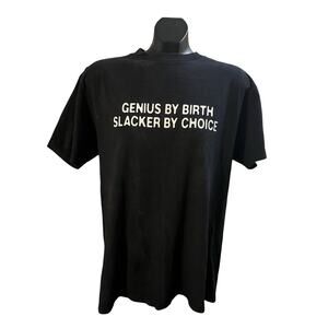 Genius by Birth, Slacker by Choice Graphic T-Shirt | Size M